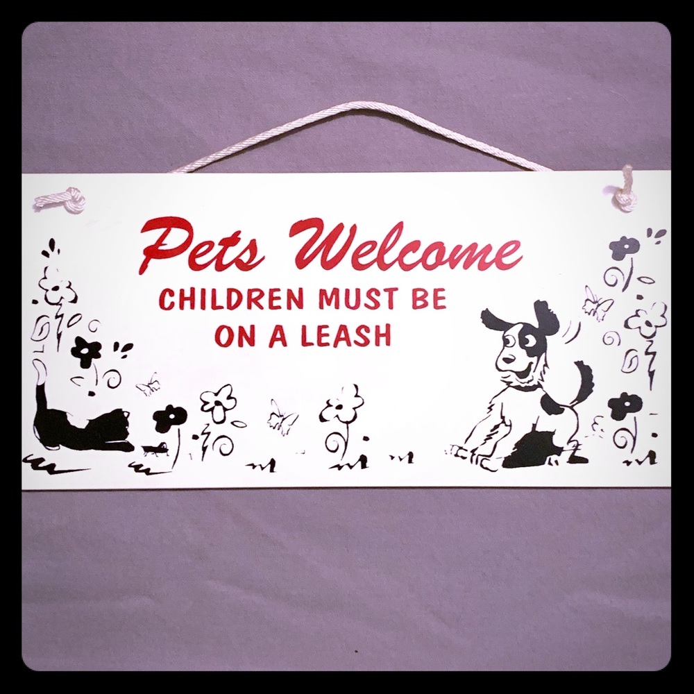 Funny Sign Pets Welcome